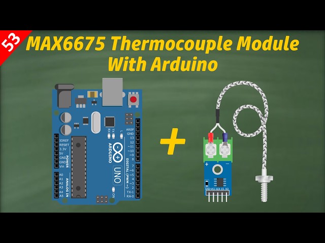 MAX6675 Thermocouple with Arduino | K-Type Temperature Sensor Tutorial