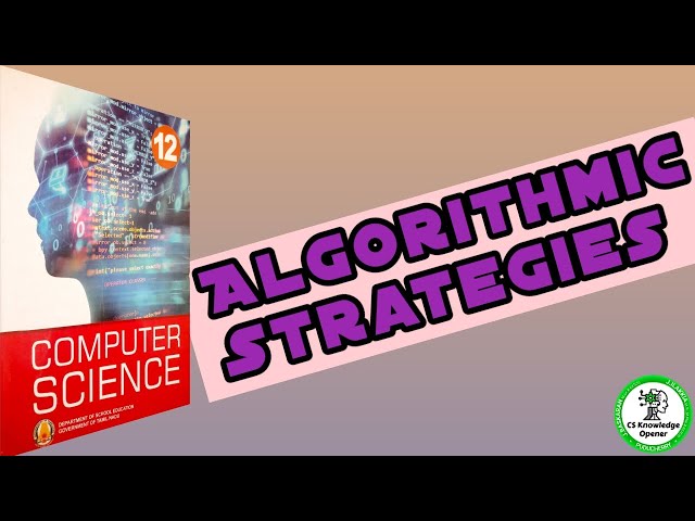 12th computer science  chapter 4 Algorithmic Strategies