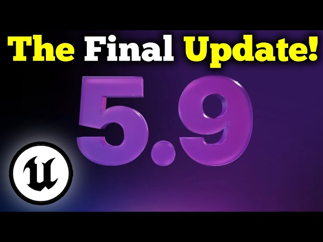 Unreal Engine 5.9 Is Actually Happening - NEW FEATURES!