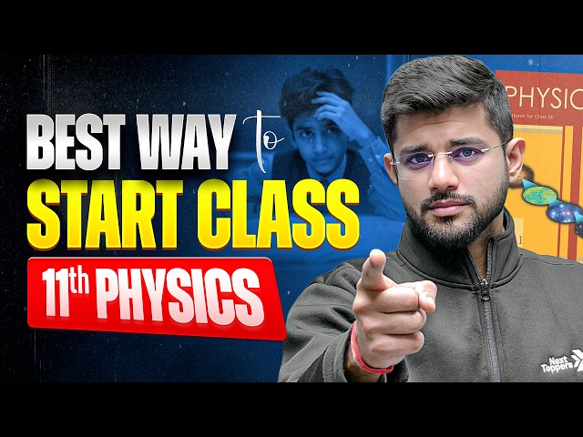 How to Start Class 11 Physics? 🤔 | 11th Physics Study Tips & Strategy | Must Watch ⚠️