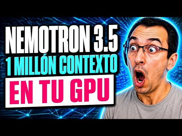 NVIDIA Nemotron 3.5 🚀 el Modelo con 1 MILLÓN de Contexto para tu GPU