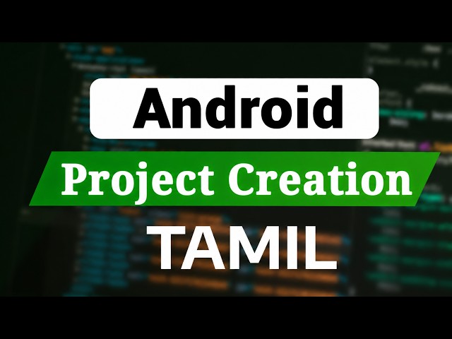 Android Studio Project Creation in Tamil | Android Development