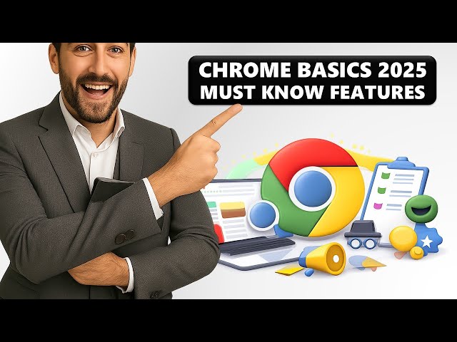 GOOGLE CHROME TUTORIAL for BEGINNERS: Must-Know FEATURES 2025
