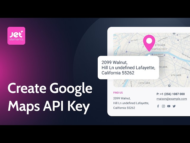 Google Maps API Key: Complete Setup Guide | JetElements