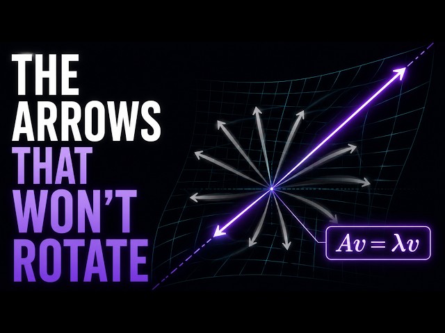 Why Math Experts Are Obsessed With Eigenvectors