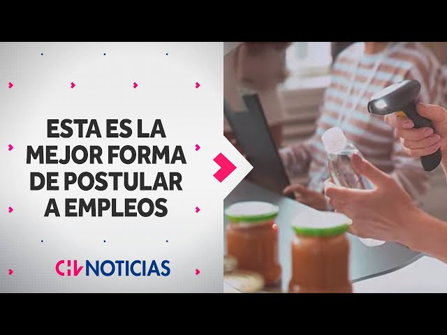 ¿BUSCAS TRABAJO? Estas son las mejores formas de postular a un empleo, según expertos - CHV Noticias