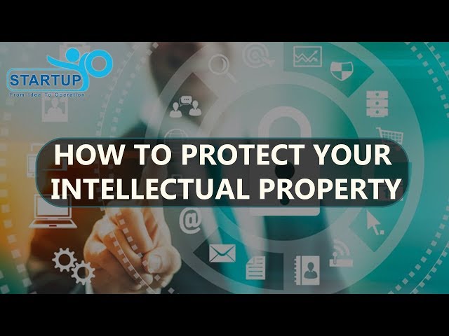 How to Protect your Intellectual Property | StartupYo | www.startupyo.com