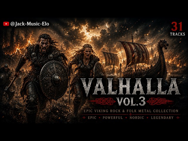 VALHALLA VOL.3 ⚔️ EPIC VIKING ROCK & FOLK METAL COLLECTION | 31 TRACKS | 2.5 HOURS OF NORDIC LEGENDS