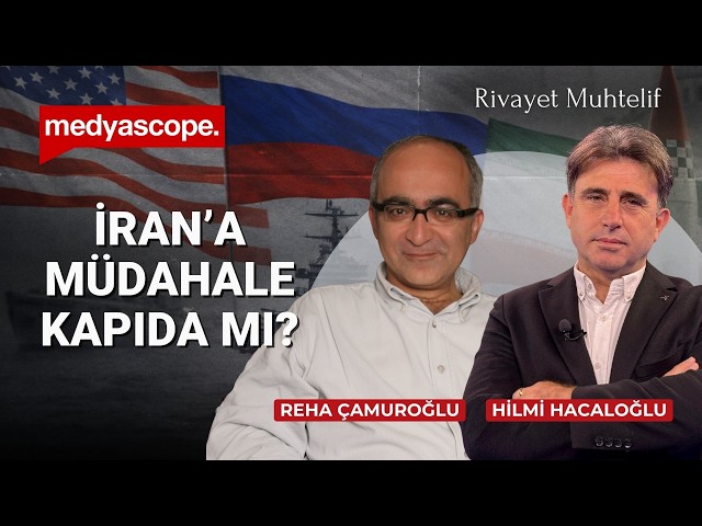 ABD İran’a saldırır mı? Türkiye hangi tarafta? | Reha Çamuroğlu & Hilmi Hacaloğlu | Rivayet Muhtelif