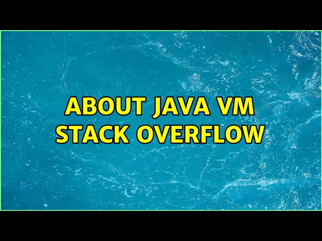 About Java VM Stack Overflow