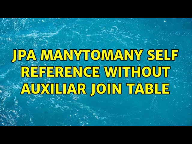 Jpa ManyToMany Self Reference without auxiliar Join Table (2 Solutions!!)