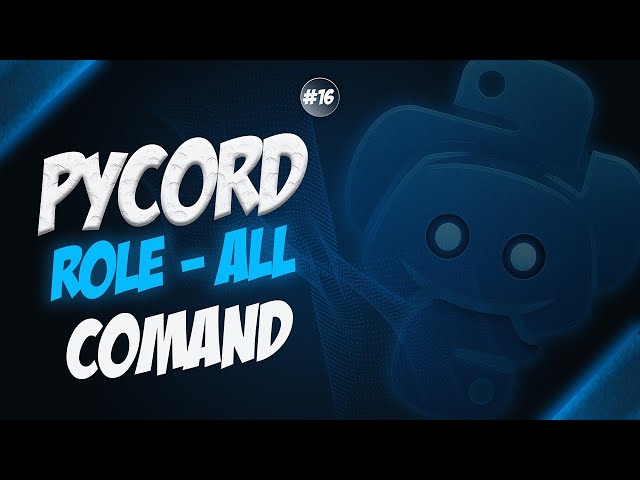 How to Code Role-All & Role-All Remove Commands in Python using Pycord