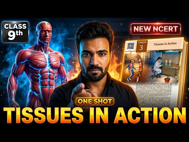 Tissues in Action Class 9🔥| One Shot | Science Chapter 3 Full Chapter | New NCERT 2026 #viral