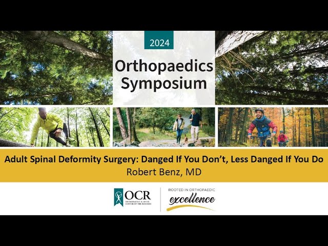 Adult Spinal Deformity Surgery | Orthopaedic Symposium 2024