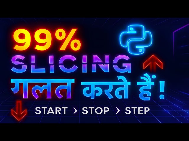 Python Slicing क्या है? String और List Slicing आसान तरीके से सीखो 🔥 slicing in python