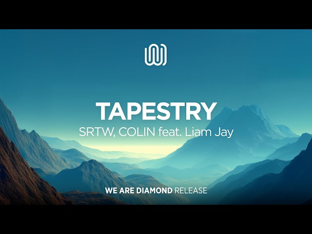 SRTW, COLIN - Tapestry (feat. Liam Jay)