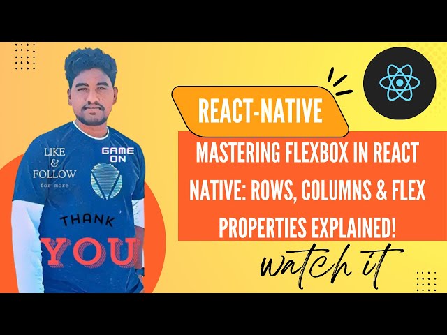 Mastering Flexbox in React Native: Rows, Columns & Flex Properties Explained!