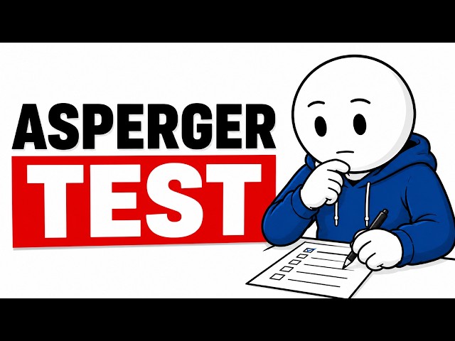 Asperger’s Test: Signs You May Have High-Functioning Autism