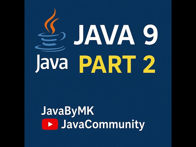 Java New Features: Java 9 - Part 2 (Modules, JShell, Private methods)