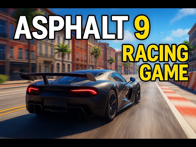 LIVE ASPHALT 9 LEGEND UNITY CAR RACING GAME