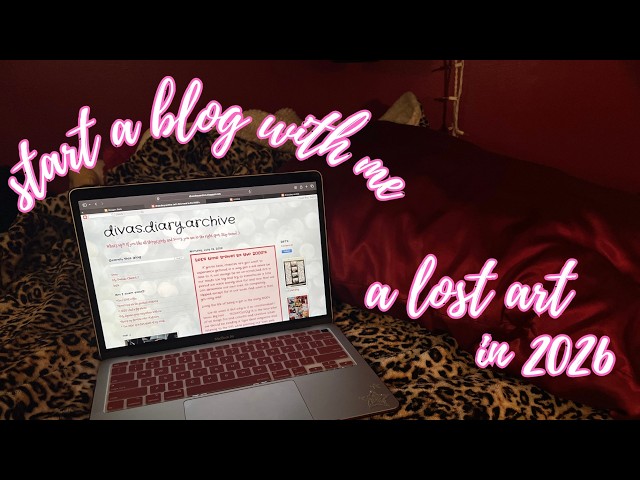 starting a girly 2000's style blog in 2026 // are blogs even still a thing?
