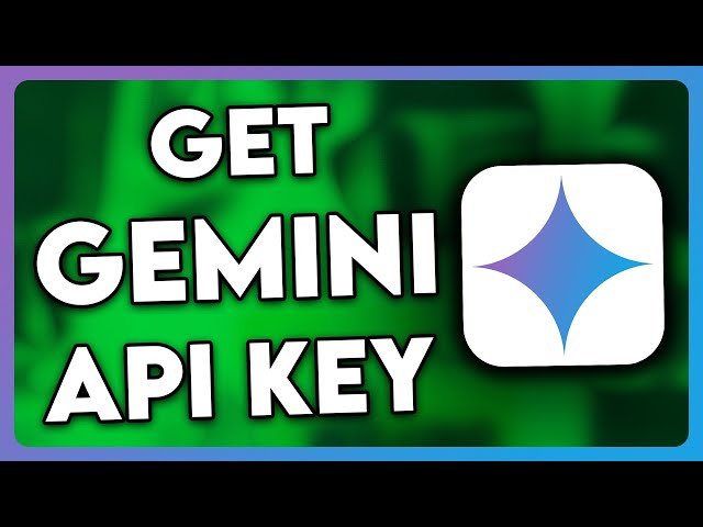 How to Get Gemini API Key (2025)