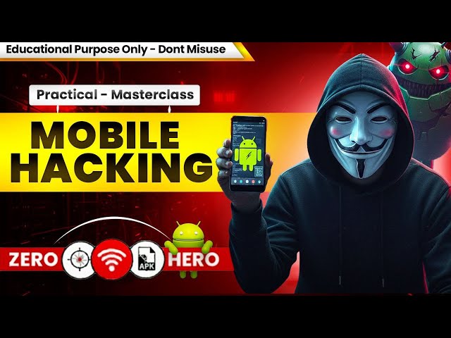 Android Hacking Masterclass 2025: From Zero to Pro in 2 Hours