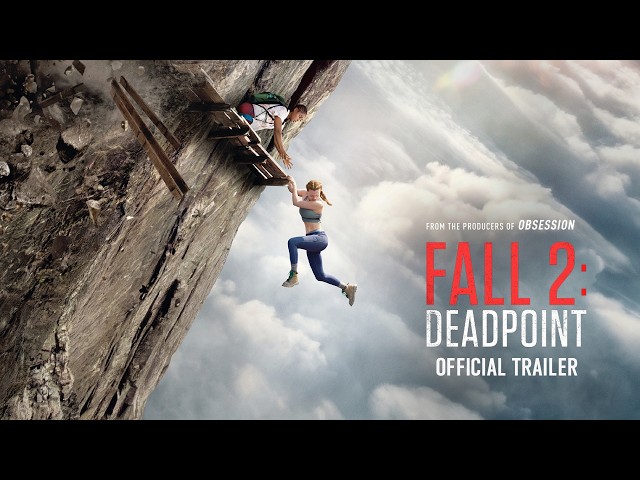 Fall 2: Deadpoint (2026) Official Trailer | Harriet Slater, Arsema Thomas | 11 September 2026