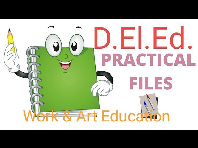 Work And Art Education (D.El.Ed 2nd practical file)