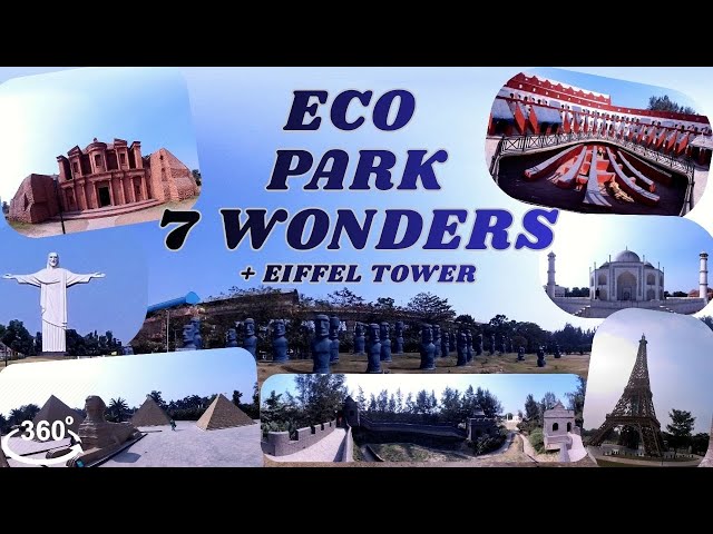 Kolkata Eco Park 7 Wonders+ Eiffel Tower 360 degree Virtual Tour