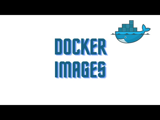 3. Docker Images