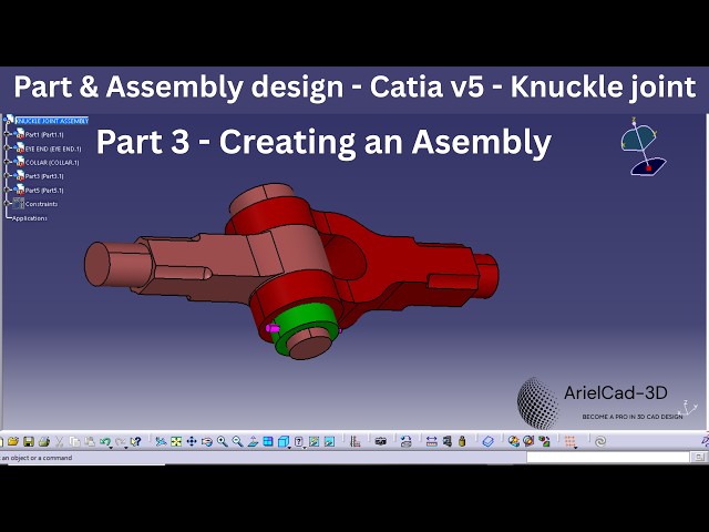 CAD Practice - Catia Part & Assembly Design - Knuckle Joint Part 3 - Creating the Assembly