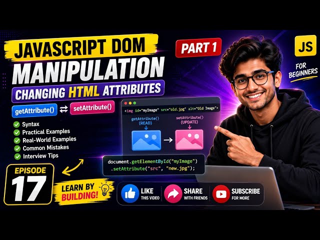 JavaScript DOM changing html attributes part 1 | getAttribute() & setAttribute() | episode 17