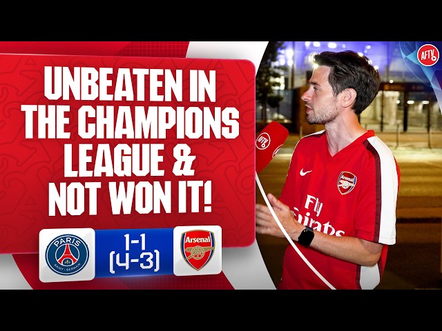 Unbeaten In The Champions League & Not Won It! (Connor) | PSG 1-1 (4-3) Arsenal