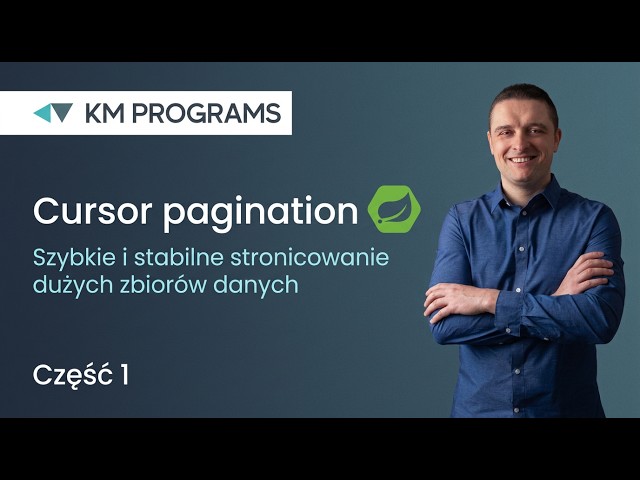 Cursor Pagination - szybkie i stabilne stronicowanie dużych zbiorów danych - część 1