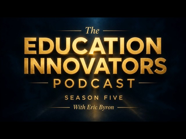 The Education Innovators Podcast - Season Five Trailer