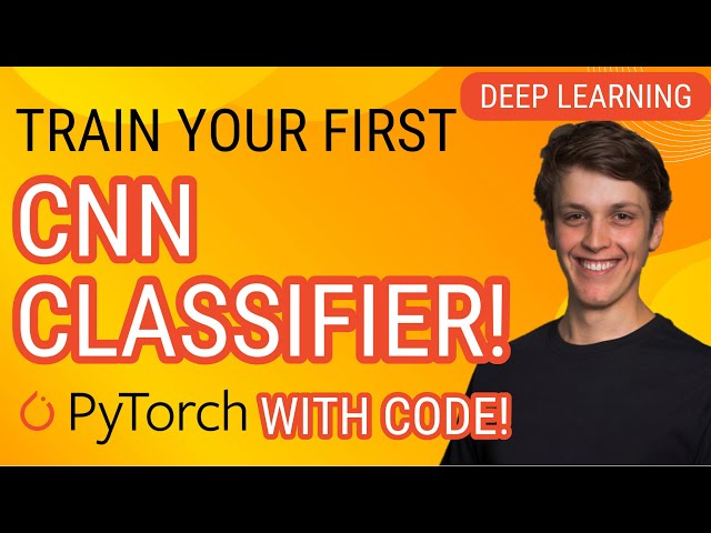 Performing Classification with a CNN (Start HERE!): Pytorch Deep Learning Tutorial