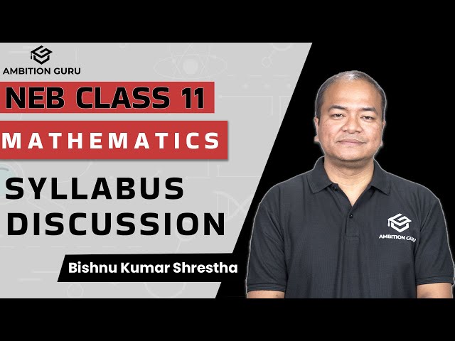 Class 11 Mathematics Course Details | NEB 11 | Mathematics | Ambition Guru