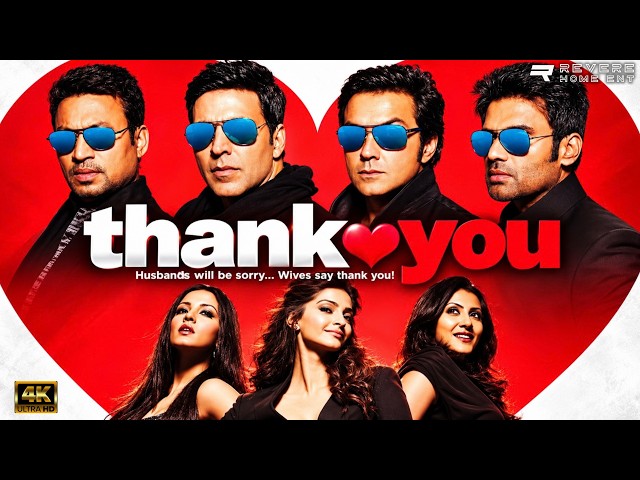 Thank You (2011) Full Movie | Akshay Kumar | Bobby Deol | Irrfan Khan | Comedy | HD