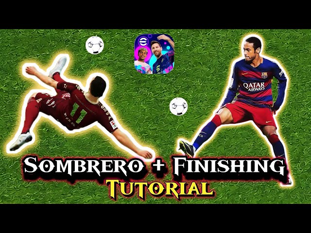How To Master The Sombrero + Finishing Skills in eFootball 2027 Mobile : Step By Step Guide 
