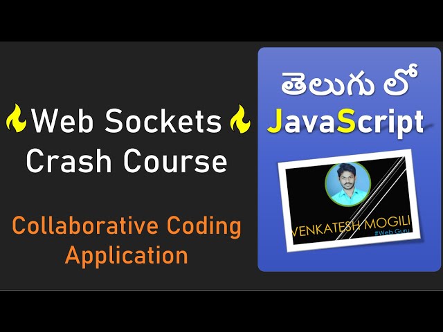 Web Sockets Crash Course in Telugu Collaborative Coding App #socket.io #VenkateshMogili #WebGuru