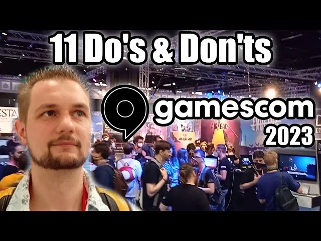 How to prepare for Gamescom - 11 Do's and Don'ts