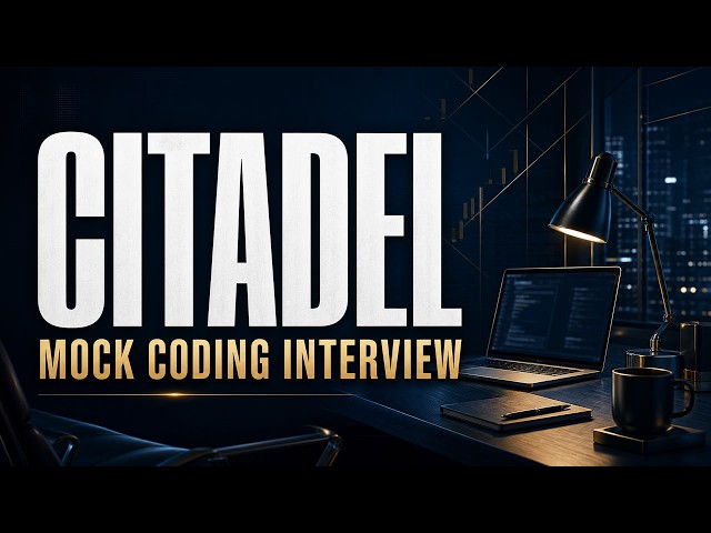 Citadel Mock Coding With an Interview - Difficult Internship - Lean Hire