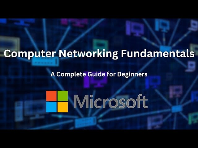 Computer Networking Fundamentals: A Complete Guide for Beginners