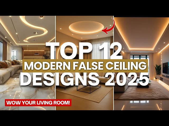 Top 12 Modern & Latest False Ceiling Design Ideas 2025 for Living Room