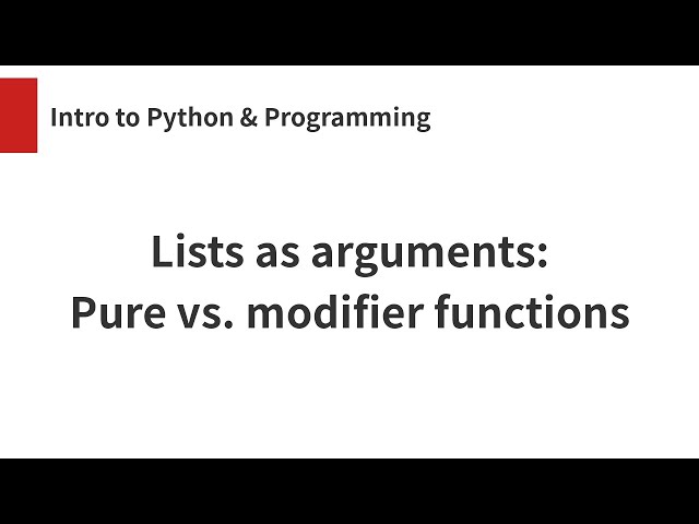 Lists as arguments: Pure vs. modifier functions