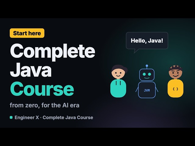 Complete Java Course for Beginners (2026): What You'll Learn and Why It's Different | Engineer X