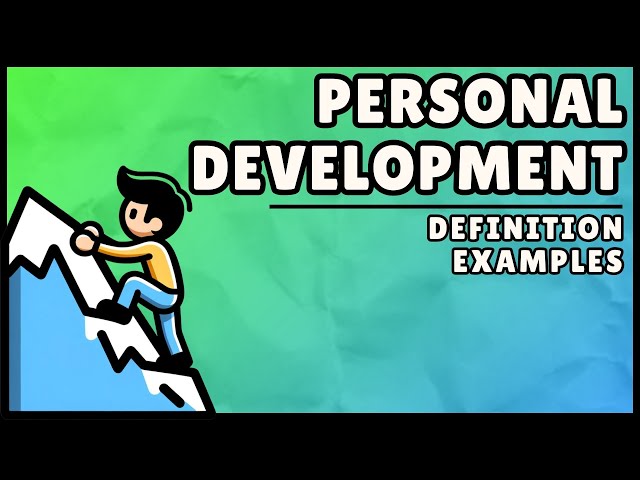 Personal Development: Definition and Examples (Easiest Explanation)