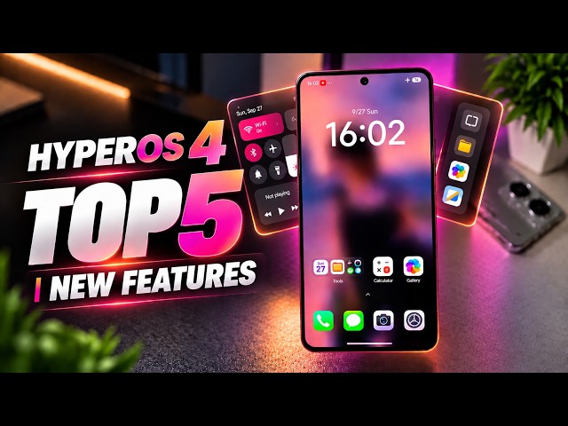 HyperOS 4 Android 17 🔥 TOP 5 NEW Features You NEED to See!
