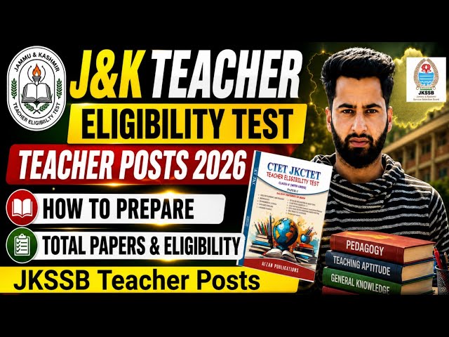 JKSSB Teacher Posts 2026 - Teacher Eligibility Test Mandatory  | J&K Teacher Jobs Eligibility